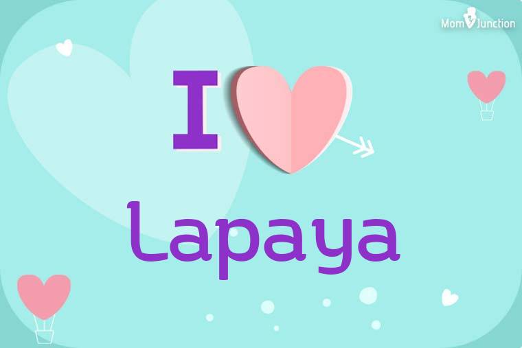 I Love Lapaya Wallpaper