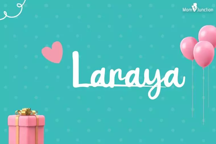 Laraya Birthday Wallpaper