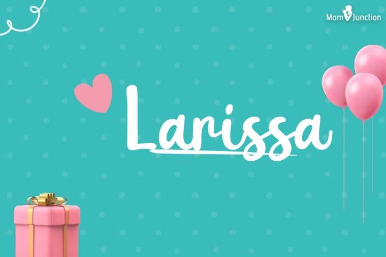 Larissa Name Meaning, Origin, History, And Popularity