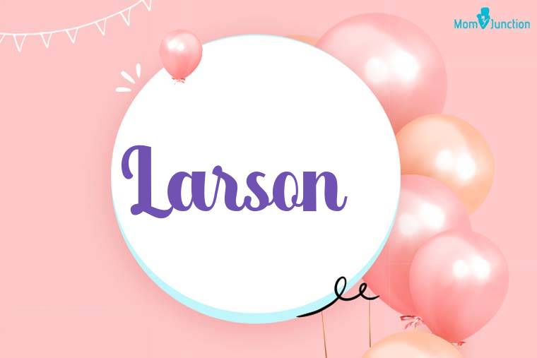 Larson Birthday Wallpaper