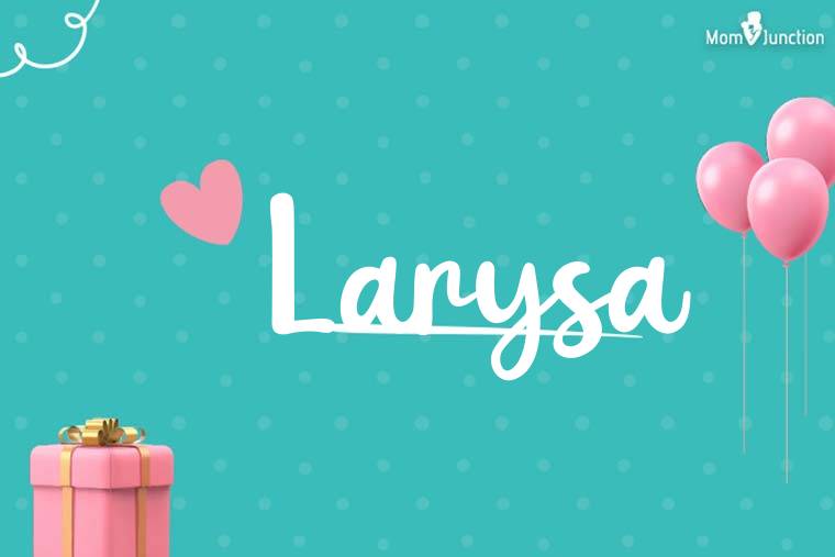 Larysa Birthday Wallpaper