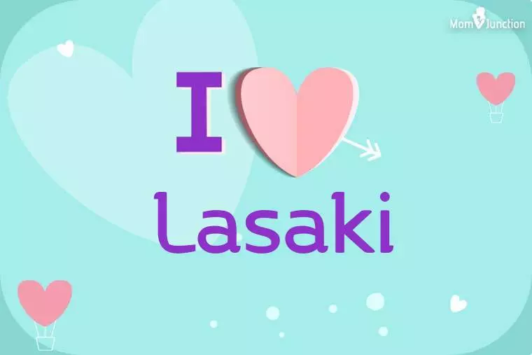 I Love Lasaki Wallpaper