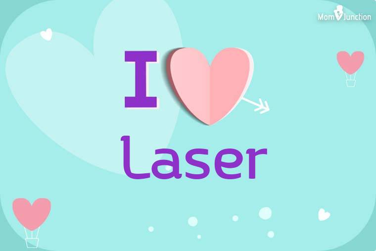 I Love Laser Wallpaper
