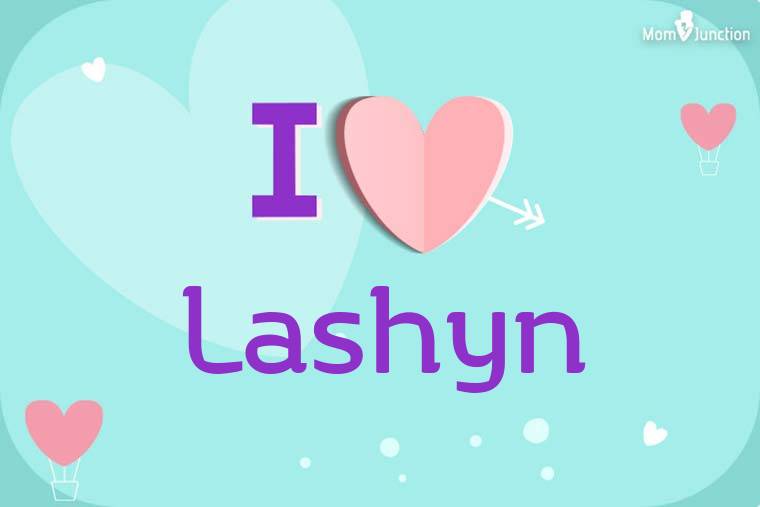 I Love Lashyn Wallpaper