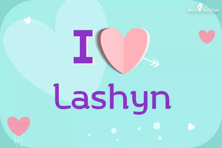 I Love Lashyn Wallpaper