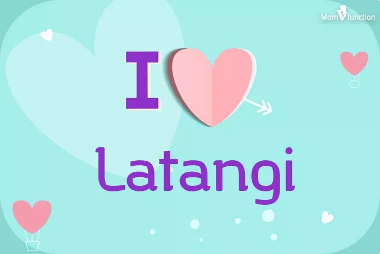 I Love Latangi Wallpaper