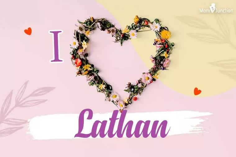 I Love Lathan Wallpaper