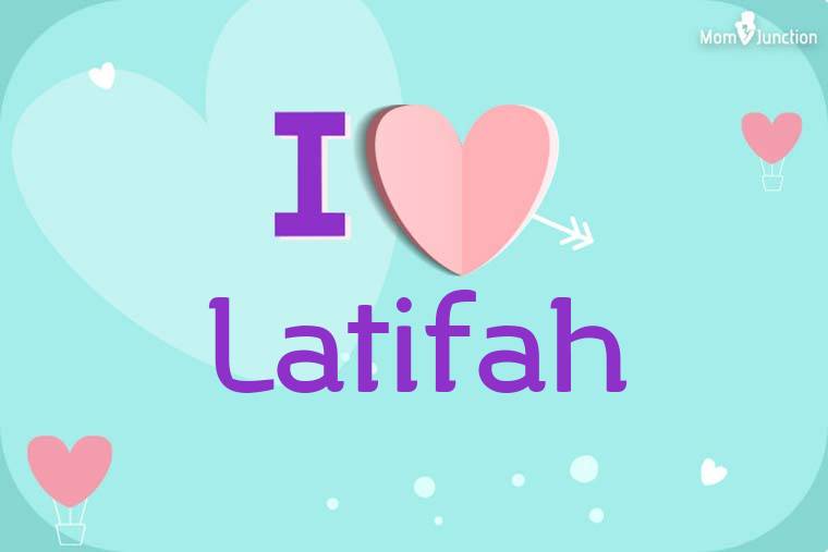 I Love Latifah Wallpaper