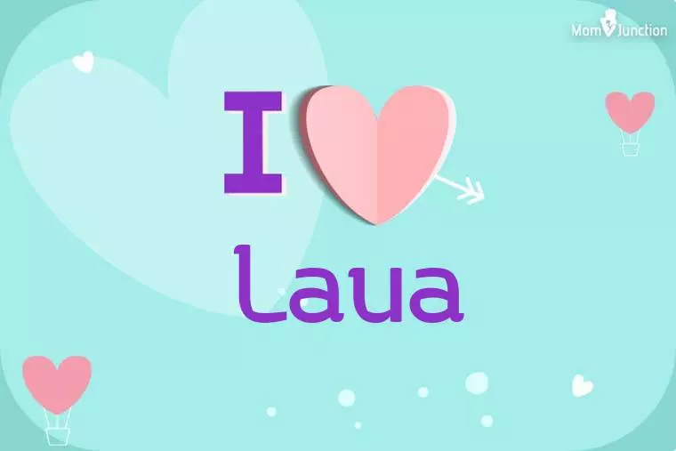 I Love Laua Wallpaper