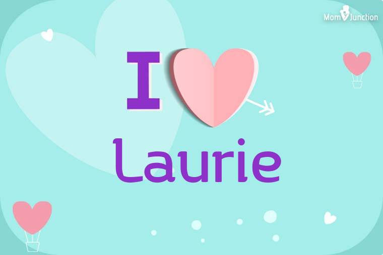 I Love Laurie Wallpaper