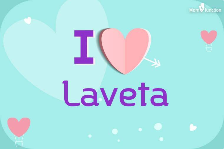 I Love Laveta Wallpaper