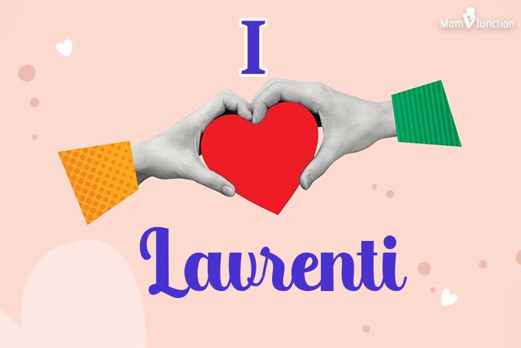 I Love Lavrenti Wallpaper