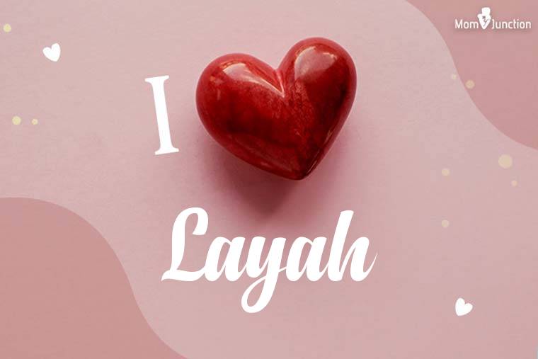 I Love Layah Wallpaper