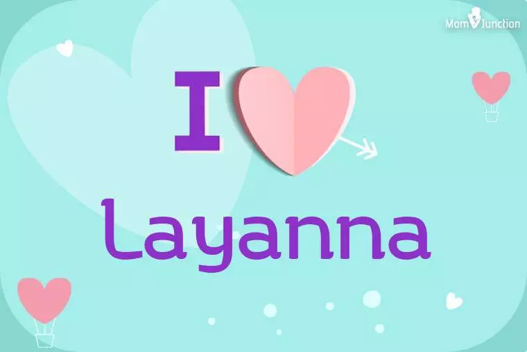 I Love Layanna Wallpaper