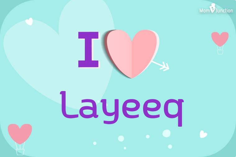 I Love Layeeq Wallpaper