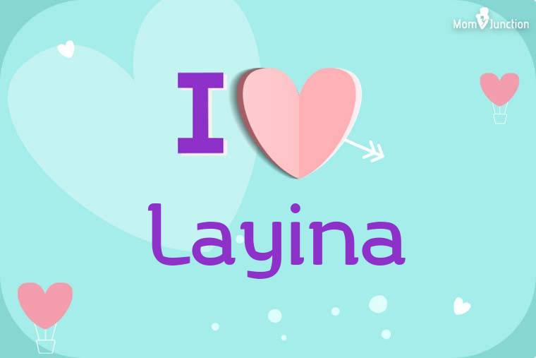 I Love Layina Wallpaper