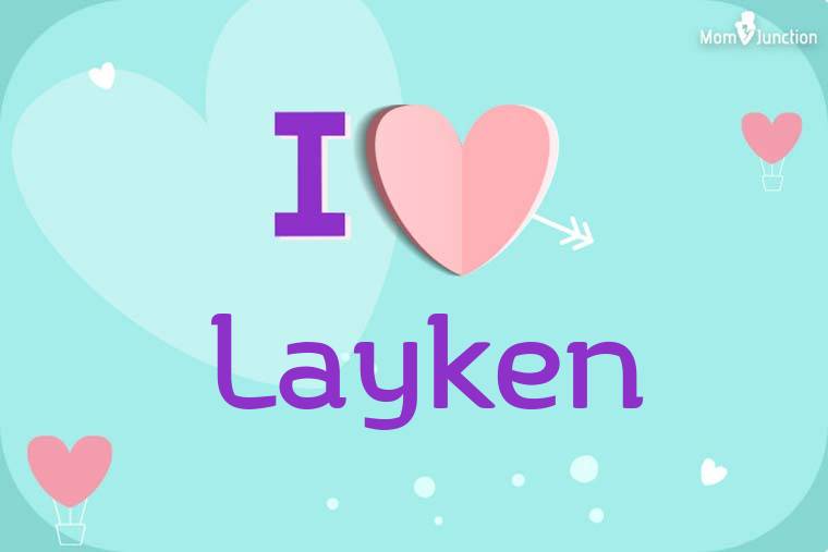 I Love Layken Wallpaper