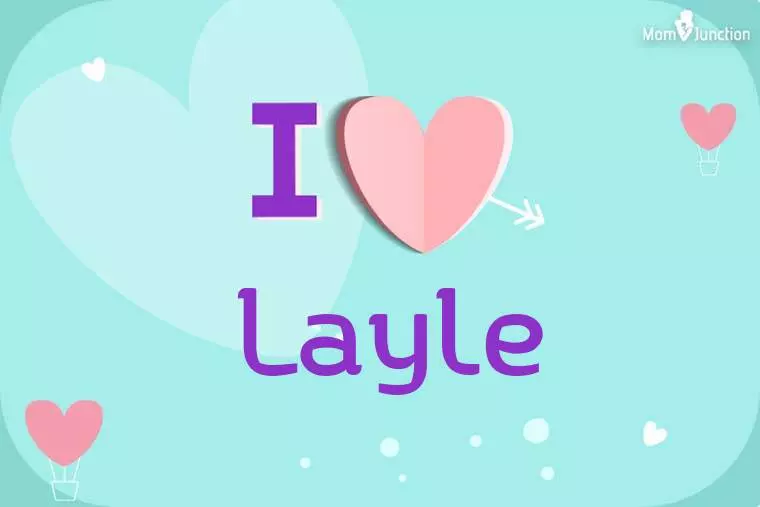 I Love Layle Wallpaper