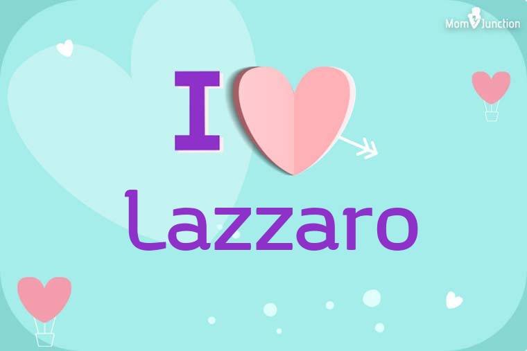 I Love Lazzaro Wallpaper