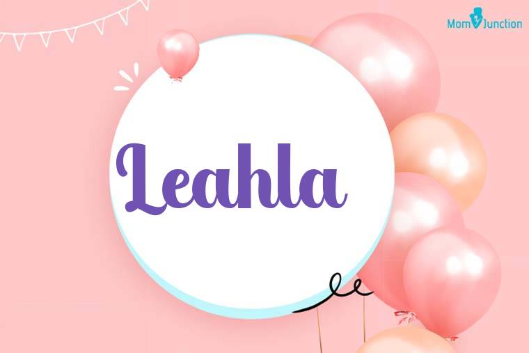 Leahla Birthday Wallpaper