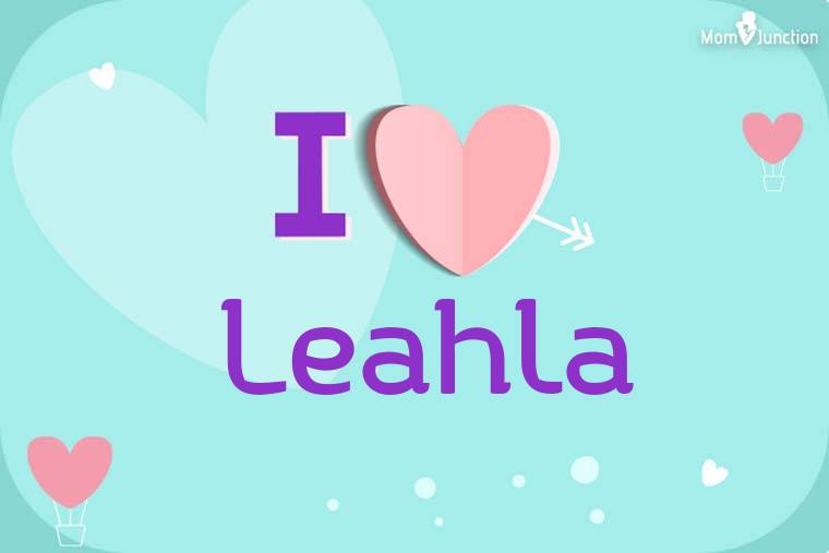 I Love Leahla Wallpaper