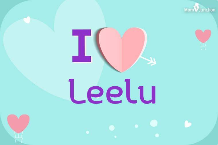 I Love Leelu Wallpaper
