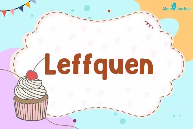 Leffquen Birthday Wallpaper