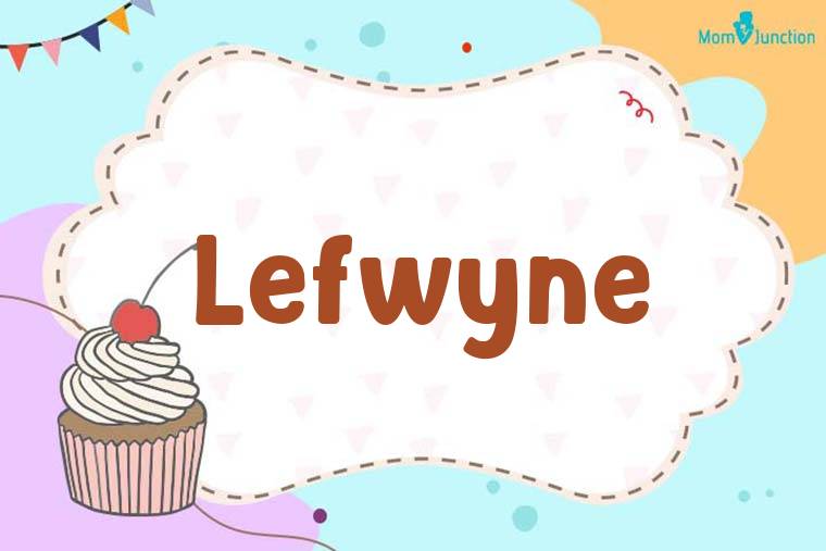 Lefwyne Birthday Wallpaper