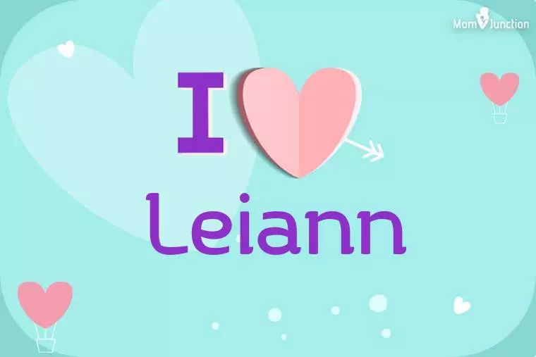 I Love Leiann Wallpaper