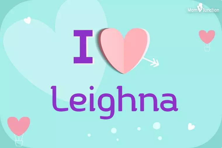 I Love Leighna Wallpaper