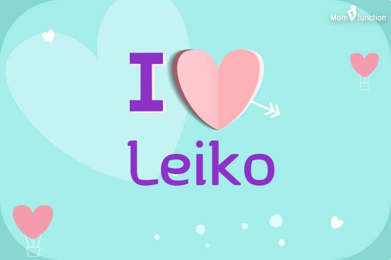 I Love Leiko Wallpaper