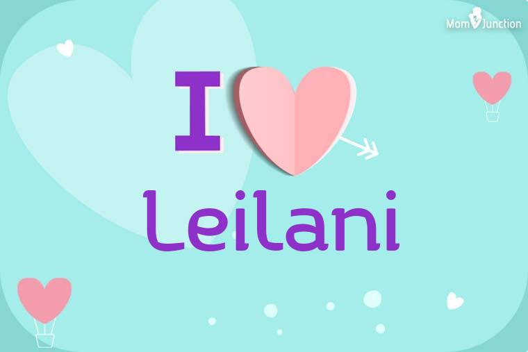 I Love Leilani Wallpaper