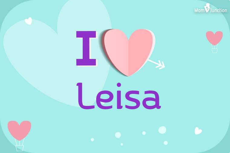 I Love Leisa Wallpaper