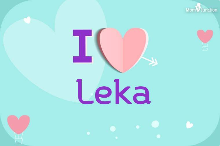 I Love Leka Wallpaper