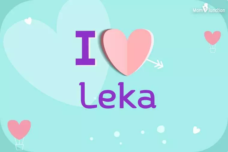 I Love Leka Wallpaper