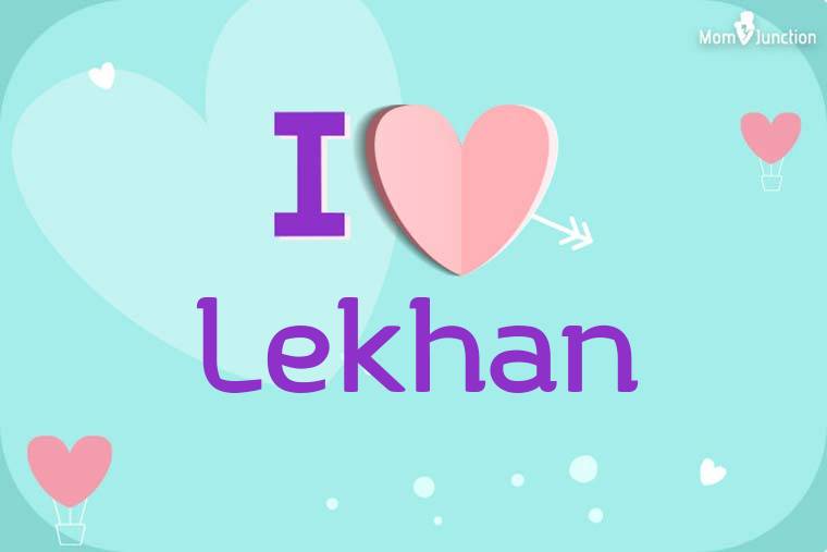 I Love Lekhan Wallpaper