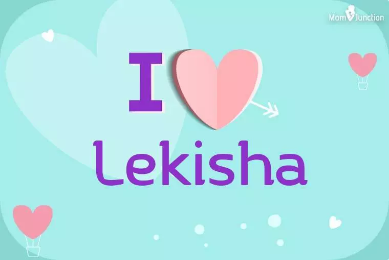 I Love Lekisha Wallpaper