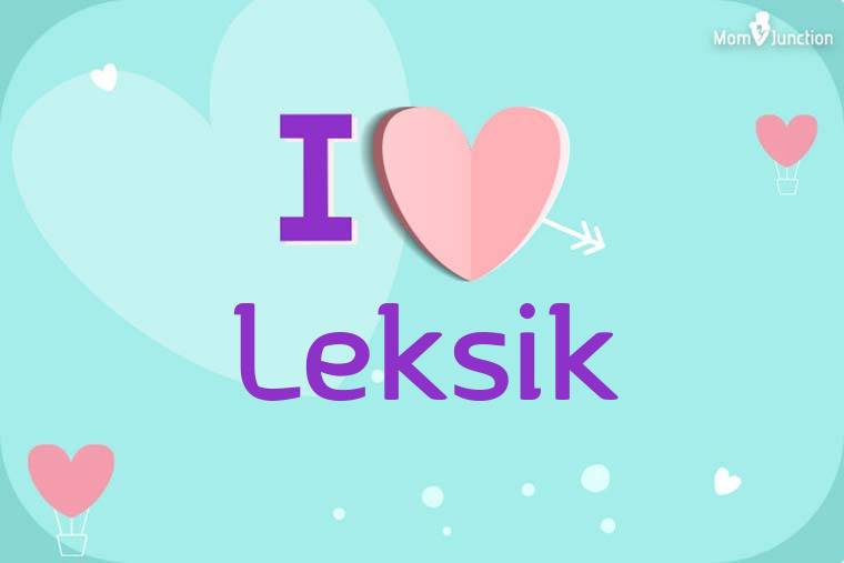 I Love Leksik Wallpaper