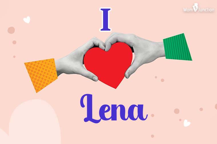 I Love Lena Wallpaper