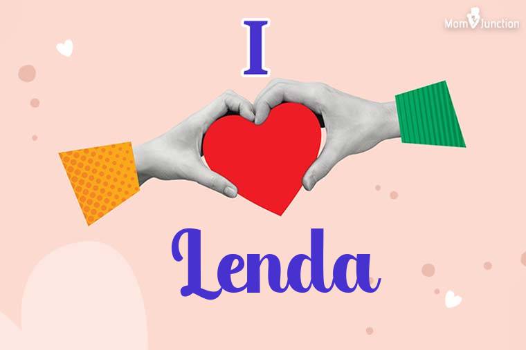 I Love Lenda Wallpaper