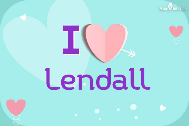 I Love Lendall Wallpaper