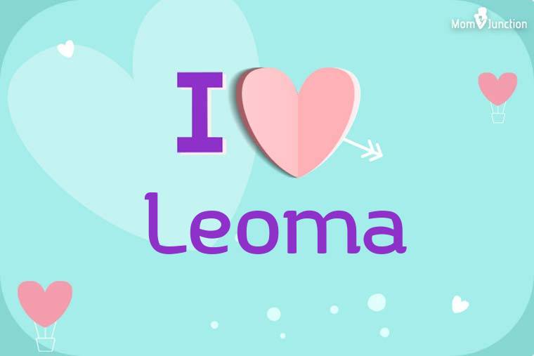 I Love Leoma Wallpaper