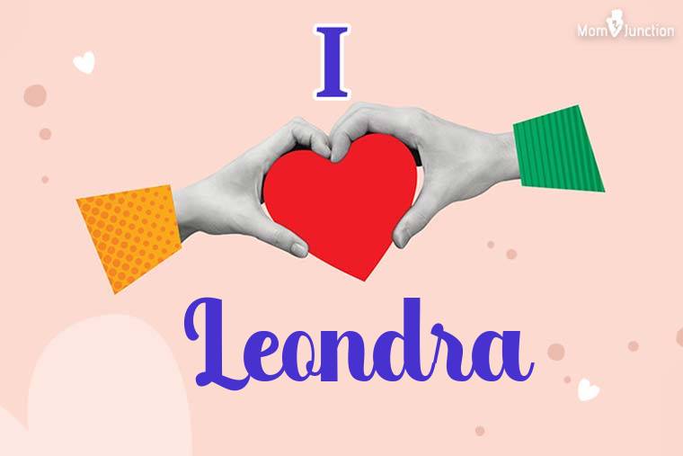 I Love Leondra Wallpaper