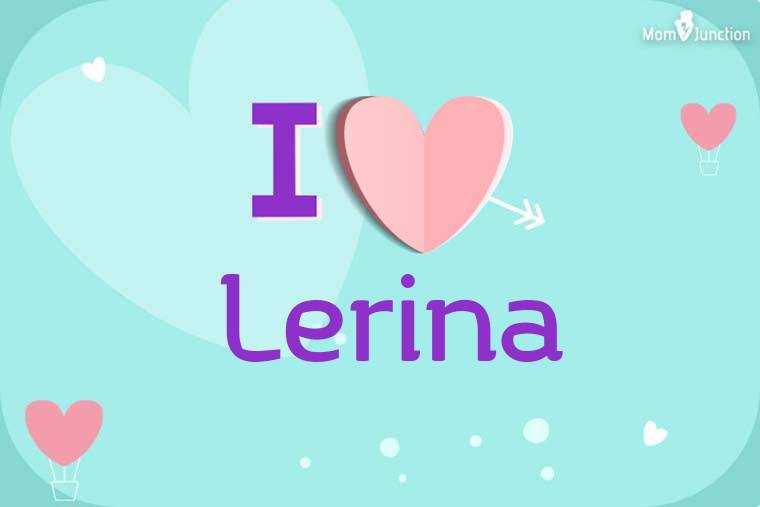 I Love Lerina Wallpaper