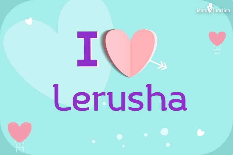 I Love Lerusha Wallpaper