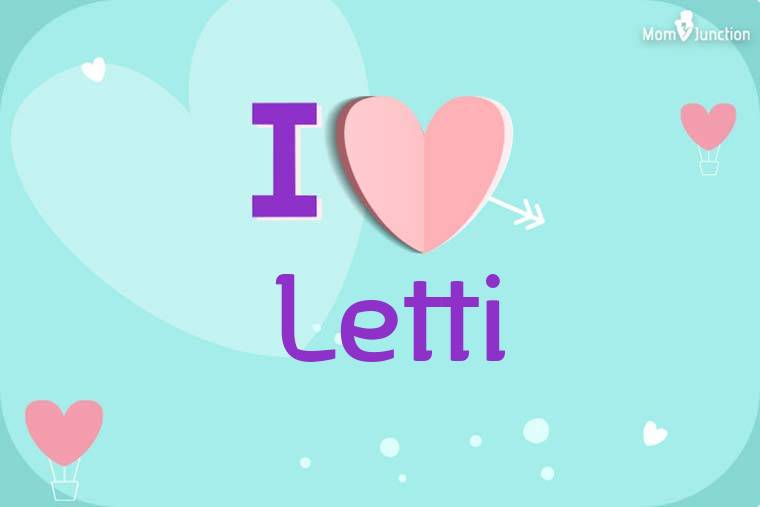 I Love Letti Wallpaper