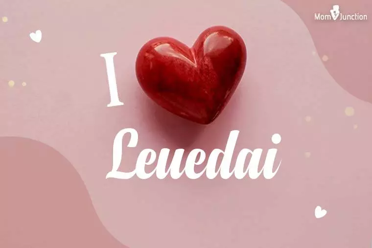 I Love Leuedai Wallpaper