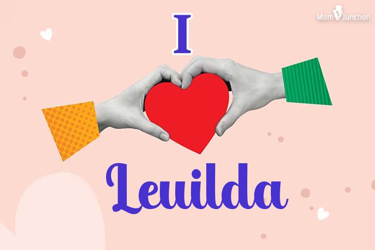 I Love Leuilda Wallpaper