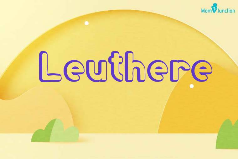 Leuthere 3D Wallpaper