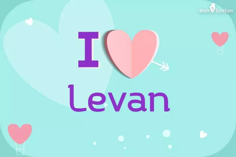 I Love Levan Wallpaper